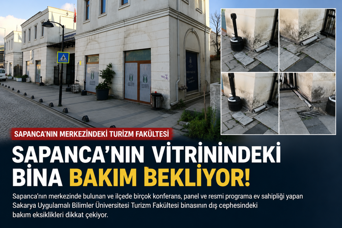 Sapanca'nın Vitrinindeki Turizm Fakültesi Bakım Bekliyor