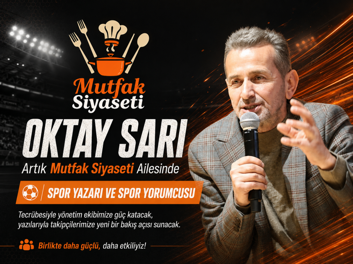 Sakarya Basınının Sevilen İsmi Oktay Sarı Artık Mutfak Siyaseti’nde