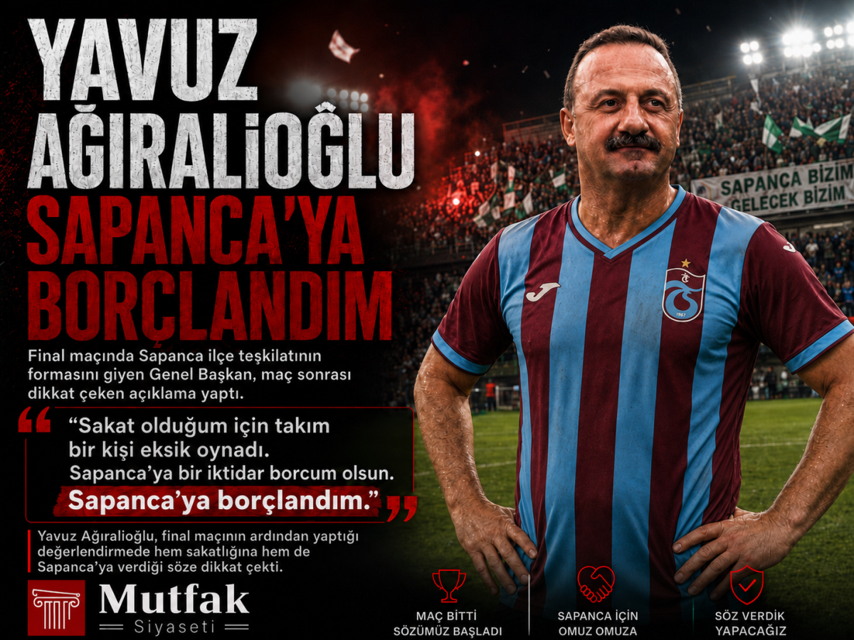 Yavuz Ağıralioğlu’ndan Sapanca’ya Dikkat Çeken Mesaj: “Bir İktidar Borcum Olsun”