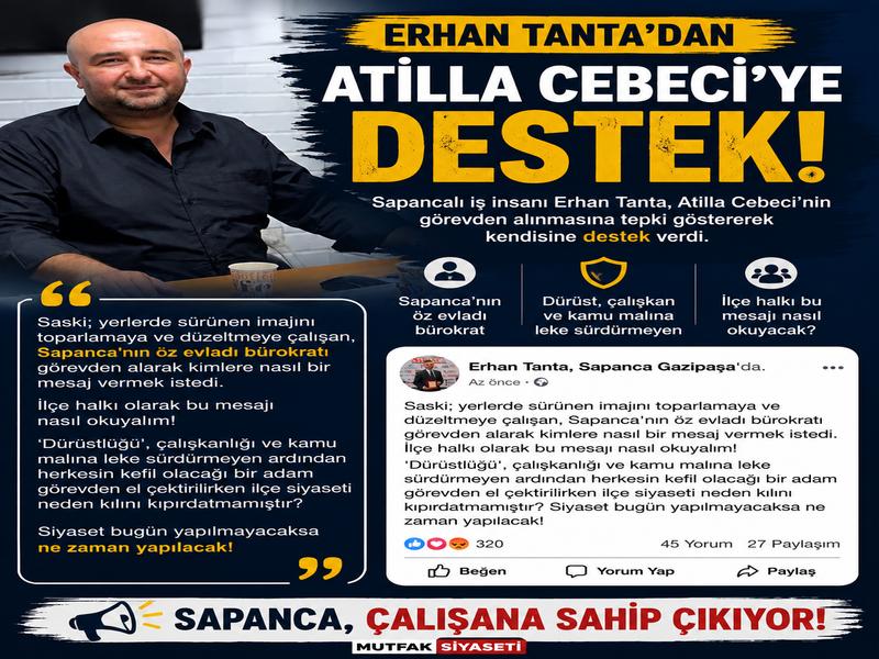 Erhan Tanta’dan Atilla Cebeci’ye destek: “Siyaset bugün yapılmayacaksa ne zaman yapılacak?”