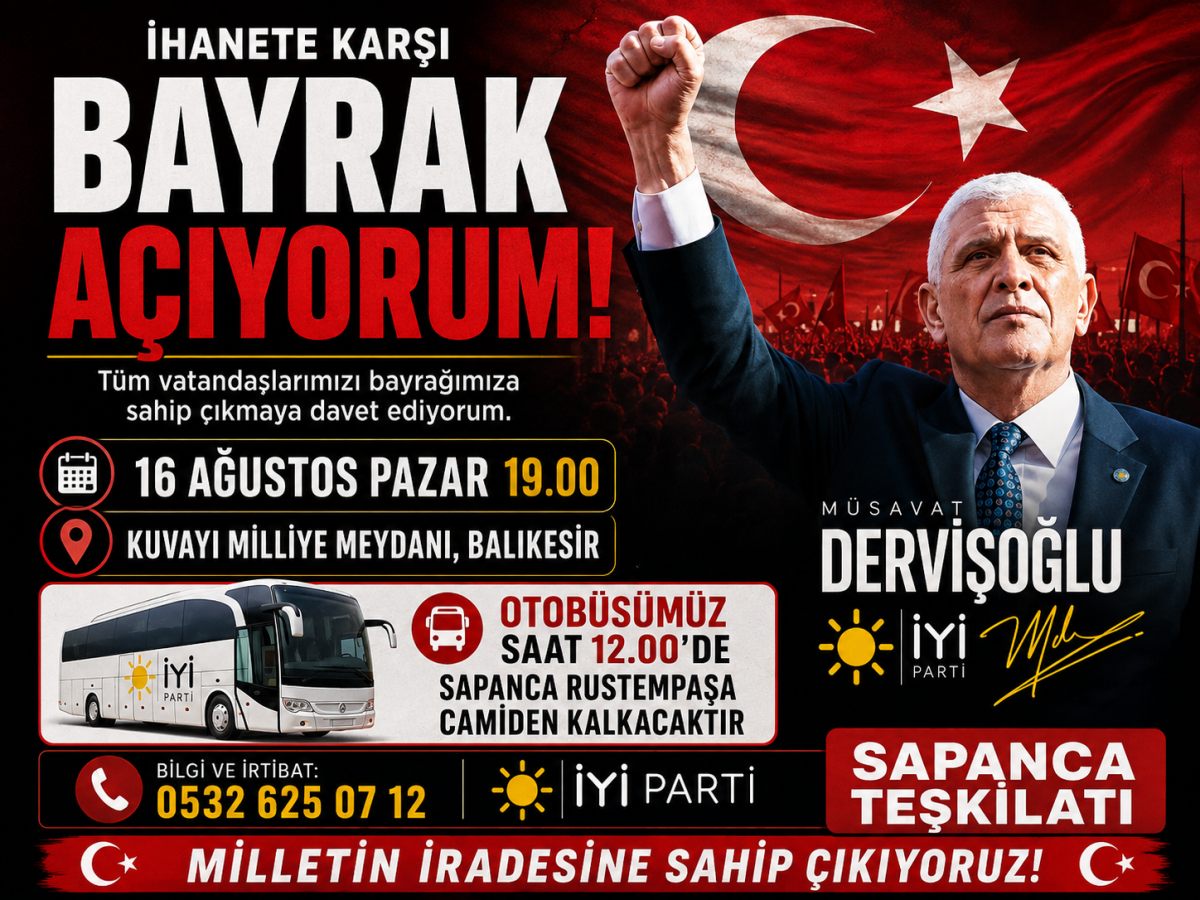 İYİ Parti Sapanca’dan Balıkesir’deki Bayrak Mitingi’ne Davet