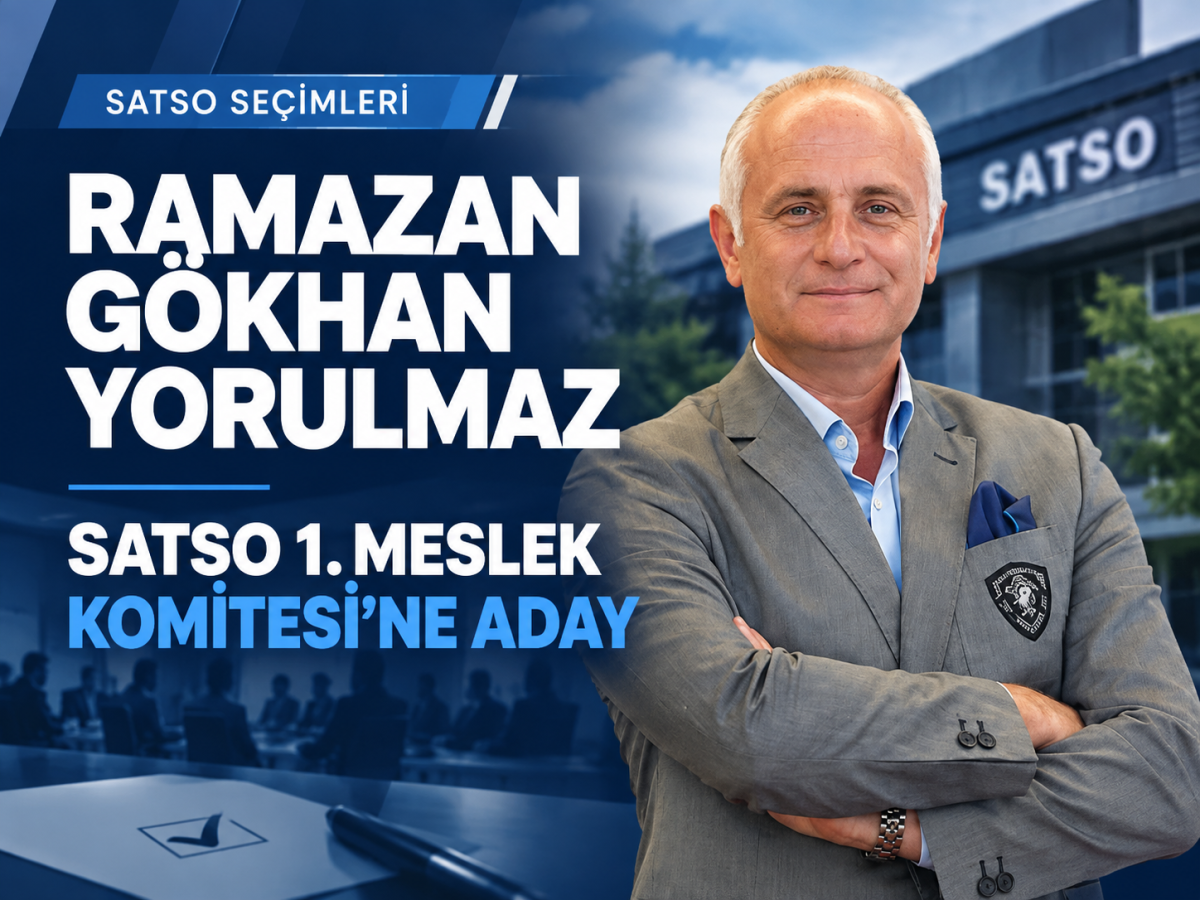 Ramazan Gökhan Yorulmaz, SATSO 1. Meslek Komitesi’ne adaylığını açıkladı