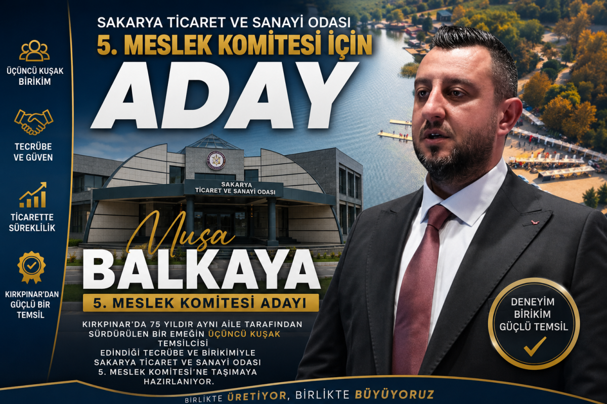 75 Yıllık Aile Mirasını SATSO’ya Taşımaya Hazırlanıyor: Musa Balkaya 5. Meslek Komitesi Adayı