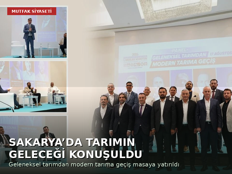 Sakarya’da Tarımın Geleceği Masaya Yatırıldı